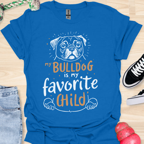 My bulldog is my favorite child - V2 - Hand Drawn T-Shirt